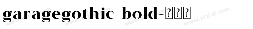 garagegothic bold字体转换
